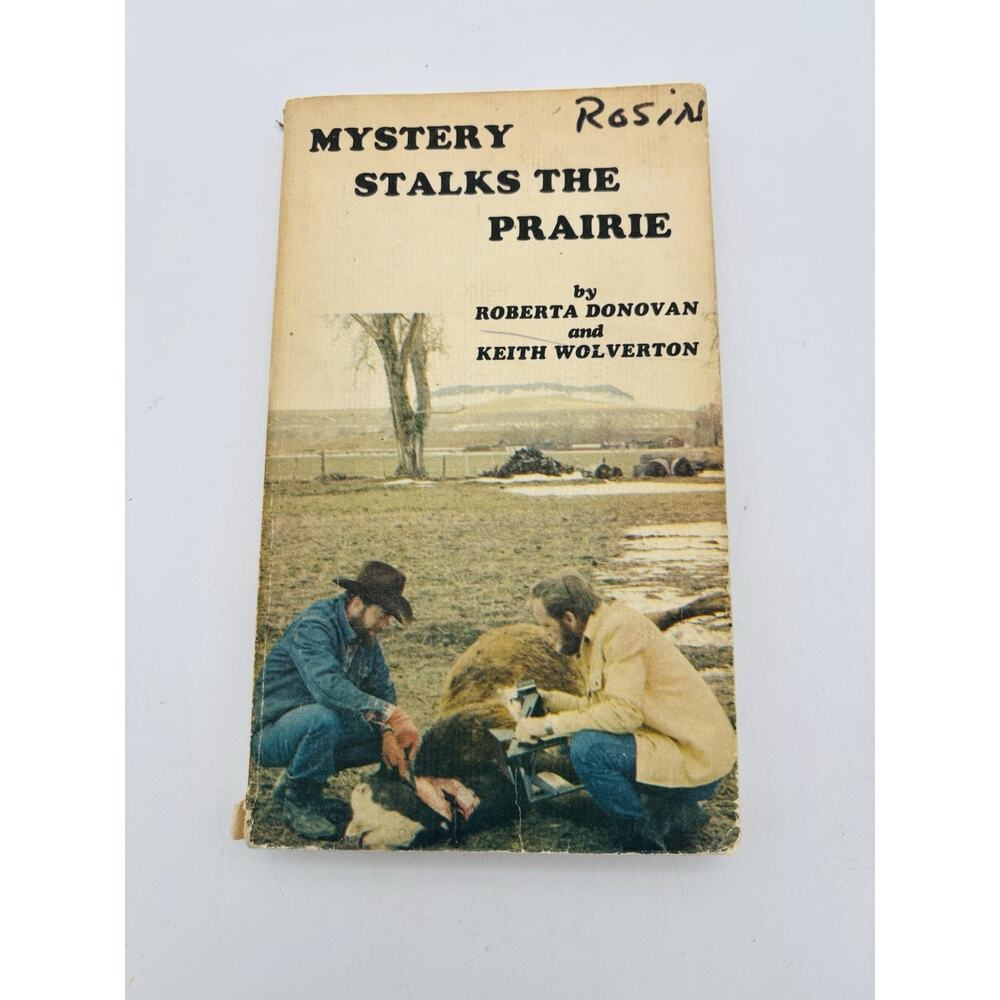 Mystery Stalks the Prairie 1st Edition 1st Printing Donovan & Wolverton 1976